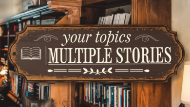 Your Topics | Multiple Stories