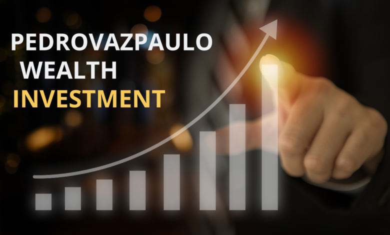 PedroVazPaulo Wealth Investment